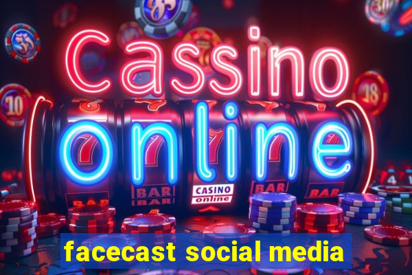 facecast social media